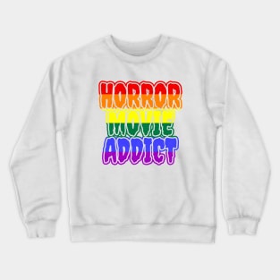 LGBTQ Horror Movie Addict Crewneck Sweatshirt